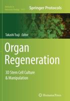 Organ Regeneration : 3D Stem Cell Culture & Manipulation