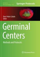 Germinal Centers : Methods and Protocols