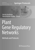 Plant Gene Regulatory Networks : Methods and Protocols