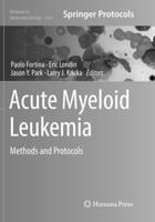 Acute Myeloid Leukemia : Methods and Protocols