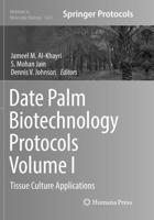 Date Palm Biotechnology Protocols Volume I