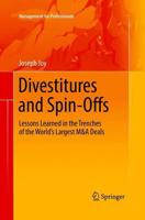 Divestitures and Spin-Offs : Lessons Learned in the Trenches of the World's Largest M&A Deals