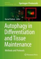 Autophagy in Differentiation and Tissue Maintenance : Methods and Protocols