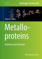 Metalloproteins : Methods and Protocols