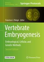 Vertebrate Embryogenesis : Embryological, Cellular, and Genetic Methods