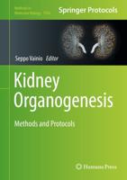 Kidney Organogenesis : Methods and Protocols