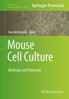 Mouse Cell Culture : Methods and Protocols