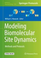 Modeling Biomolecular Site Dynamics : Methods and Protocols