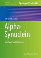 Alpha-Synuclein : Methods and Protocols