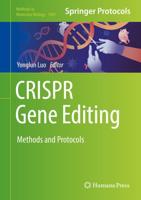 CRISPR Gene Editing : Methods and Protocols