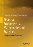 Financial Econometrics, Mathematics and Statistics : Theory, Method and Application