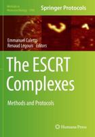 The ESCRT Complexes : Methods and Protocols