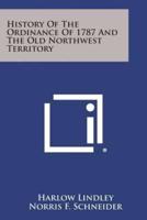 History of the Ordinance of 1787 and the Old Northwest Territory