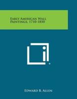 Early American Wall Paintings, 1710-1850
