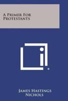 A Primer for Protestants