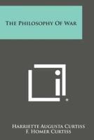 The Philosophy of War