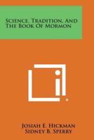 Science, Tradition, and the Book of Mormon