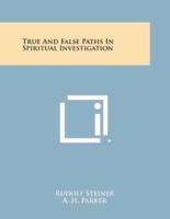 True and False Paths in Spiritual Investigation