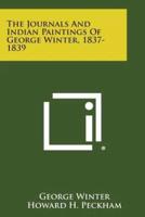 The Journals and Indian Paintings of George Winter, 1837-1839