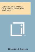 Letters and Papers of John Addington Symonds