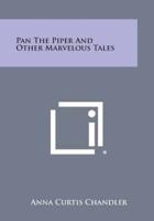 Pan the Piper and Other Marvelous Tales