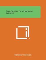The Ordeal of Woodrow Wilson