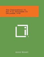 The Theosophist, V1, No. 9-12, September to December, 1930