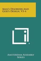 Man's Disorder and God's Design, V3-4