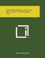 The Theosophist, V52, No. 10-12, July to September, 1931