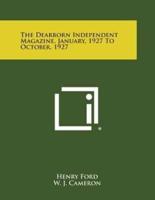 The Dearborn Independent Magazine, January, 1927 to October, 1927