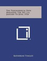 The Theosophical Path Magazine, V26, No. 1-6, January to June, 1924