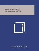 British Masonic Miscellany, V17-20
