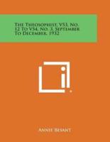 The Theosophist, V53, No. 12 to V54, No. 3, September to December, 1932