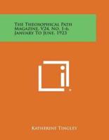 The Theosophical Path Magazine, V24, No. 1-6, January to June, 1923
