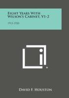 Eight Years With Wilson's Cabinet, V1-2