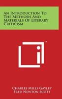 An Introduction to the Methods and Materials of Literary Criticism