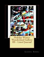 Holiday Winter Wonderland Gallery III Lined Journal
