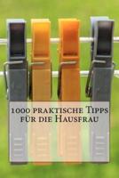 1000 Praktische Tipps Für Die Hausfrau