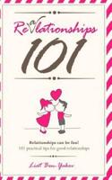 Relationships 101 - Fun and Practical Advice for Healthy Relationships and Happy Marriage