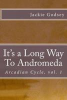 It's a Long Way to Andromeda