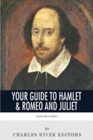 Your Guide to Hamlet & Romeo and Juliet