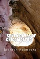 #15 the Seven Caves of Chicomoztoc