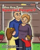 Who Are Two Special People?