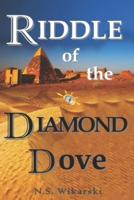 Riddle of the Diamond Dove: Arkana Archaeology Mystery Thriller Series #4