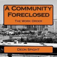 A Community Foreclosed