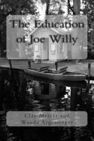 The Education of Joe Willy