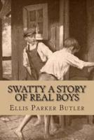 Swatty A Story of Real Boys