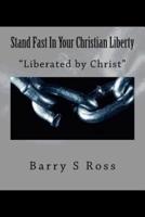 Stand Fast in Your Christian Liberty