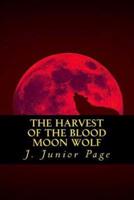 The Harvest of the Blood Wolf