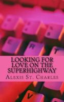 Looking for Love on the Superhighway